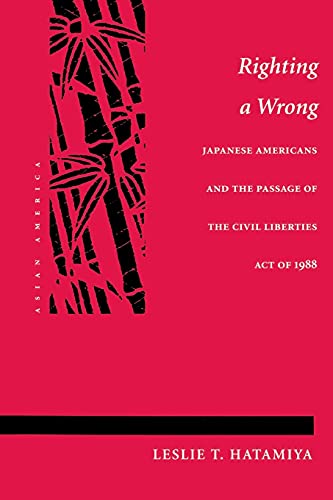 Beispielbild fr Righting a Wrong : Japanese Americans and the Passage of the Civil Liberties Act of 1988 zum Verkauf von Better World Books