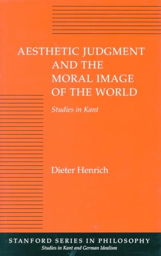 Imagen de archivo de Aesthetic Judgment and the Moral Image of the World: Studies in Kant (Studies in Kant and German Idealism) a la venta por BooksRun