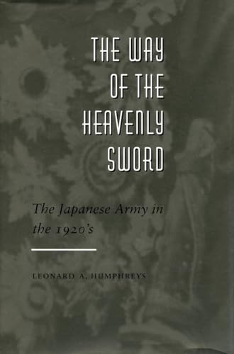 The Way of the Heavenly Sword: The Japanese Army in the 1920's