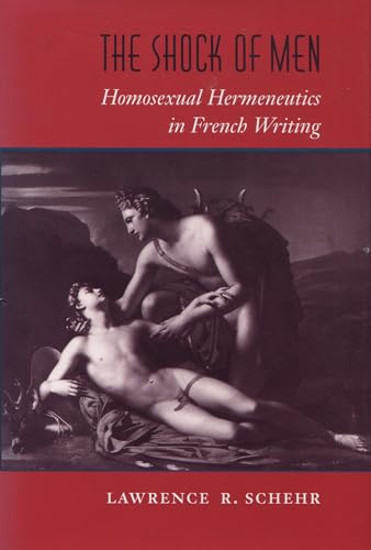 Stock image for THE SHOCK OF MEN: Homosexuality Hermeneutics in French Writing for sale by North Country Books