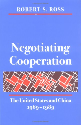 Stock image for Negotiating Cooperation : The United States and China, 1969-1989 for sale by Better World Books