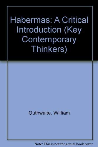 Beispielbild fr Habermas: A Critical Introduction (Key Contemporary Thinkers) zum Verkauf von Powell's Bookstores Chicago, ABAA