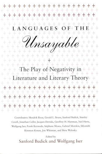 Imagen de archivo de Languages of the Unsayable: The Play of Negativity in Literature and Literary Theory (Irvine Studies in the Humanities) a la venta por Ergodebooks