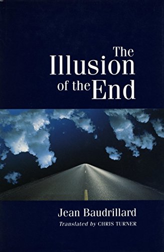 The Illusion of the End (9780804725002) by Baudrillard, Jean