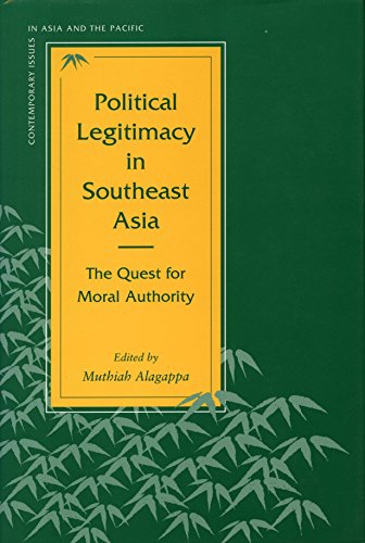 Stock image for Political Legitimacy in Southeast Asia The Quest for Moral Authority for sale by COLLINS BOOKS