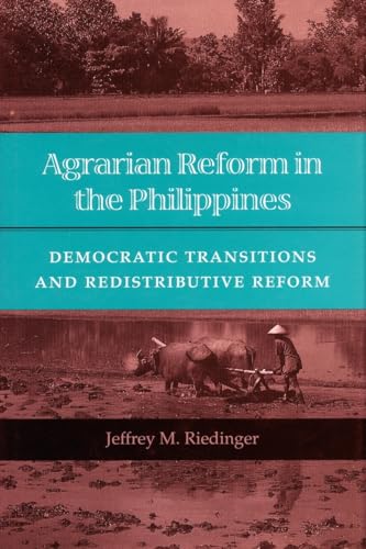 9780804725309: Agrarian Reform in the Philippines: Democratic Transitions and Redistributive Reform