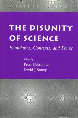 Imagen de archivo de The Disunity of Science: Boundaries, Contexts, and Power (Writing Science) a la venta por ZBK Books