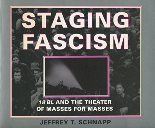 Stock image for Staging Fascism: 18BL and the Theater of Masses for Masses for sale by Midtown Scholar Bookstore
