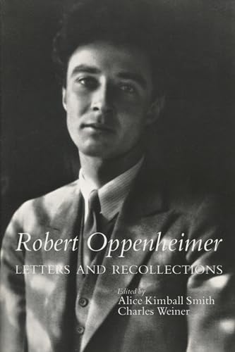 9780804726207: Robert Oppenheimer: Letters and Recollections (Stanford Nuclear Age Series)