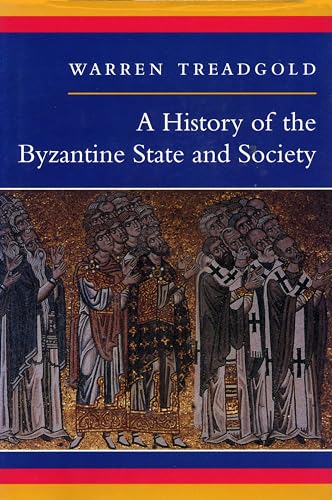 9780804726306: A History of the Byzantine State and Society