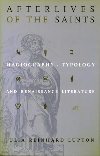 Beispielbild fr Afterlives of the Saints : Hagiography, Typology, and Renaissance Literature zum Verkauf von Better World Books Ltd