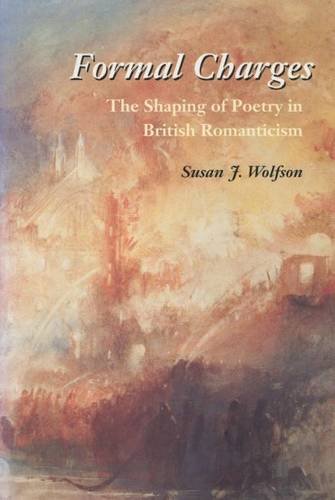 Imagen de archivo de Formal Charges : The Shaping of Poetry in British Romanticism a la venta por Better World Books