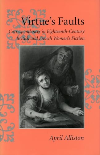 Virtue's Faults: Corespondences in Eighteenth-Century British and French Women's Fiction