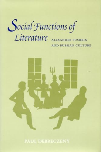 Beispielbild fr Social Functions of Literature; Alexander Pushkin and Russian culture. zum Verkauf von Bucks County Bookshop IOBA