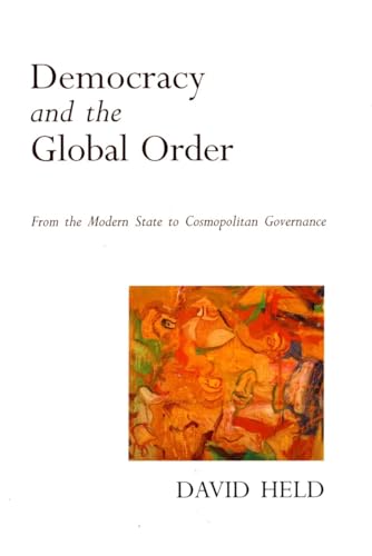 Democracy and the Global Order: From the Modern State to Cosmopolitan Governance (9780804726863) by Held, David