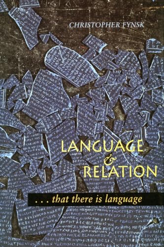Beispielbild fr Language and Relation: . . . that there is language zum Verkauf von Books From California