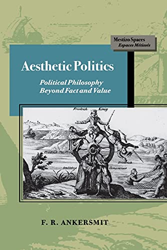 9780804727303: Aesthetic Politics: Political Philosophy Beyond Fact and Value (Mestizo Spaces / Espaces Mtisss)