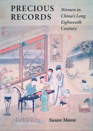 9780804727433: Precious Records: Women in China's Long Eighteenth Century