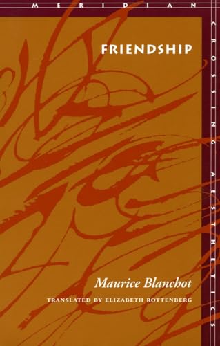 Friendship (Meridian: Crossing Aesthetics) (9780804727594) by Blanchot, Maurice