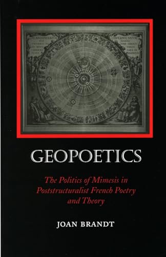 9780804727600: Geopoetics: The Politics of Mimesis in Poststructuralist French Poetry and Theory
