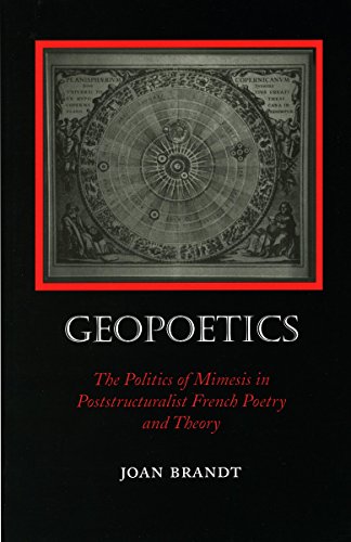 Stock image for Geopoetics: The Politics of Mimesis in Poststructuralist French Poetry and Theory for sale by Mispah books