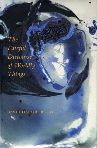 Imagen de archivo de The Fateful Discourse of Worldly Things a la venta por Better World Books