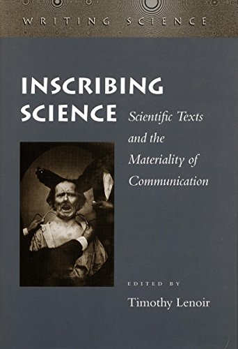 9780804727761: Inscribing Science: Scientific Texts and the Materiality of Communication