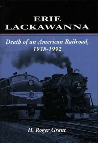 Imagen de archivo de Erie Lackawanna: The Death of an American Railroad, 1938-1992 a la venta por ThriftBooks-Dallas