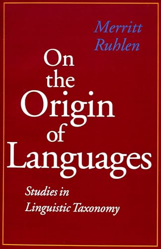 Stock image for On the Origin of Languages: Studies in Linguistic Taxonomy for sale by GF Books, Inc.