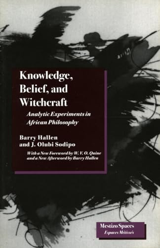 9780804728232: Knowledge, Belief and Witchcraft: Analytic Experiments in African Philosophy