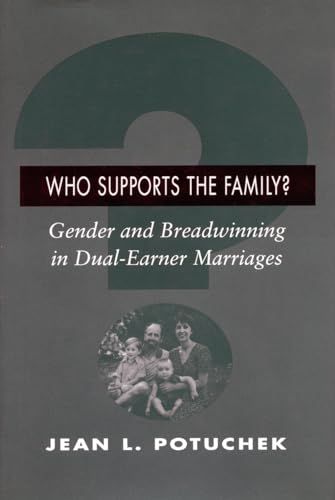 9780804728355: Who Supports the Family?: Gender and Breadwinning in Dual-Earner Marriages