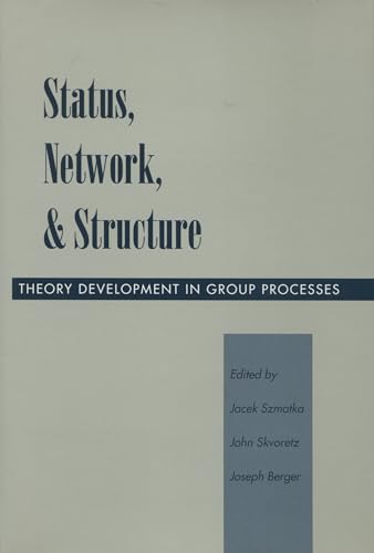 Stock image for Status, Network, and Structure: Theory Development in Group Processes for sale by Bookmans