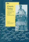 Stock image for Chiefs Today. Traditional Pacific Leadership and the Postcolonial State. for sale by Peter Moore Bookseller, (Est. 1970) (PBFA, BCSA)