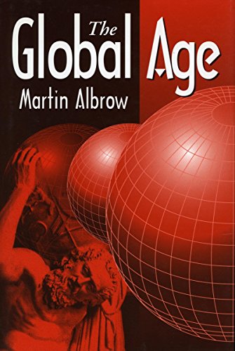 Beispielbild fr The Global Age : State and Society Beyond Modernity zum Verkauf von Better World Books