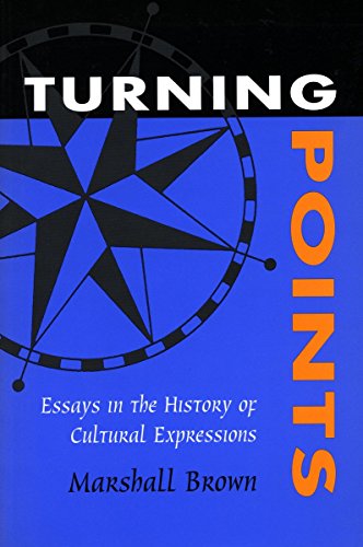 Beispielbild fr Turning Points: Essays in the History of Cultural Expressions zum Verkauf von Wonder Book