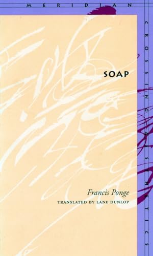 Soap (Meridian: Crossing Aesthetics) (9780804729550) by Ponge, Francis