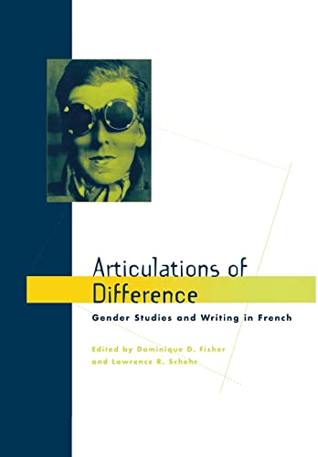 Stock image for Articulations of Difference: Gender Studies and Writing in French for sale by A Squared Books (Don Dewhirst)