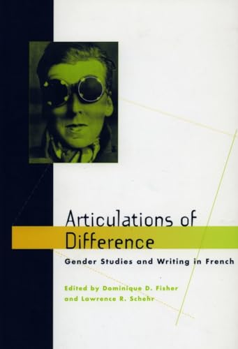 Stock image for Articulations of Difference: Gender Studies and Writing in French for sale by A Squared Books (Don Dewhirst)