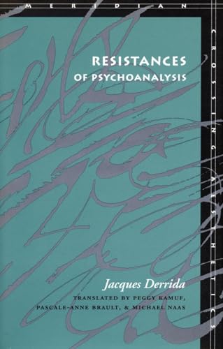 9780804730198: Resistances of Psychoanalysis