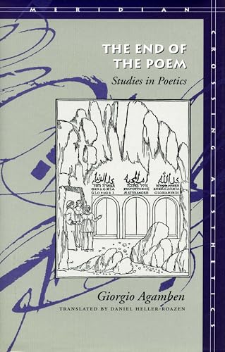 9780804730211: The End of the Poem: Studies in Poetics (Meridian: Crossing Aesthetics)