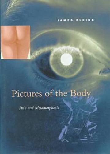 Stock image for Pictures of the Body: Pain and Metamorphosis for sale by Moe's Books