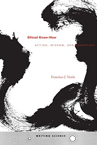9780804730334: Ethical Know-How: Action, Wisdom, and Cognition (Writing Science)