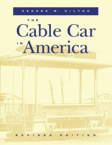 Stock image for The cable car in America. A new treatise upon cable or rope traction as applied to the working of street and other railways. for sale by Grammat Antiquariat