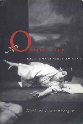Stock image for Opera in History: From Monteverdi to Cage for sale by Andover Books and Antiquities