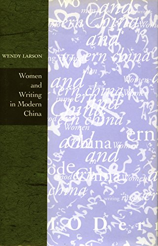 Stock image for Women and Writing in Modern China for sale by Midtown Scholar Bookstore