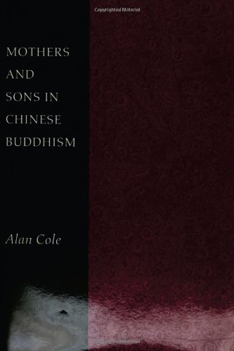 Mothers and Sons in Chinese Buddhism (9780804731522) by Alan Cole