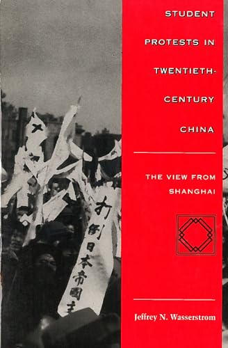 Imagen de archivo de Student Protests in Twentieth-Century China: The View from Shanghai a la venta por Zoom Books Company