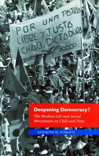 Beispielbild fr Deepening Democracy? : The Modern Left and Social Movements in Chile and Peru zum Verkauf von Better World Books