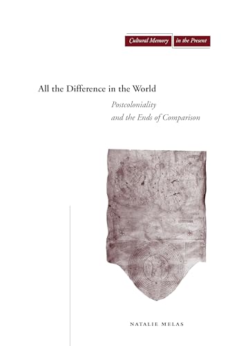 Stock image for All the Difference in the World: Postcoloniality and the Ends of Comparison for sale by ThriftBooks-Dallas