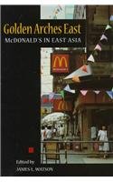 Beispielbild fr Golden Arches East : McDonald's in East Asia zum Verkauf von Better World Books